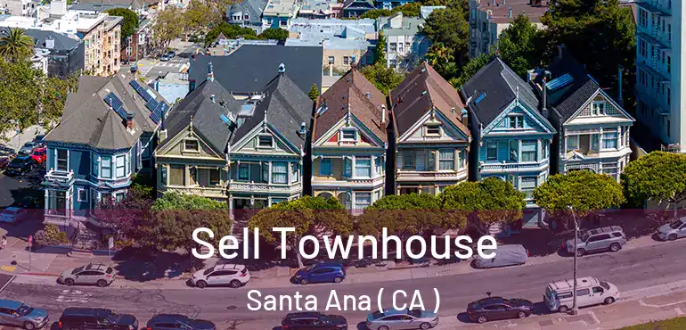  Sell Townhouse Santa Ana ( CA )